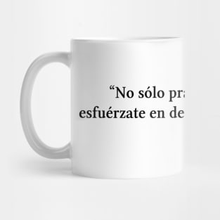 Beethoven quote | Black | No sólo practiques tu arte Mug